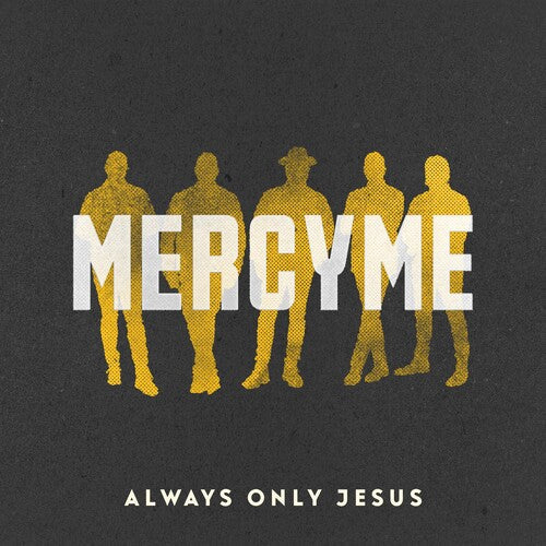 MercyMe: Always Only Jesus - COMPACT DISCS