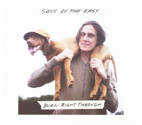 Sons of the East: Burn Right Through - COMPACT DISCS