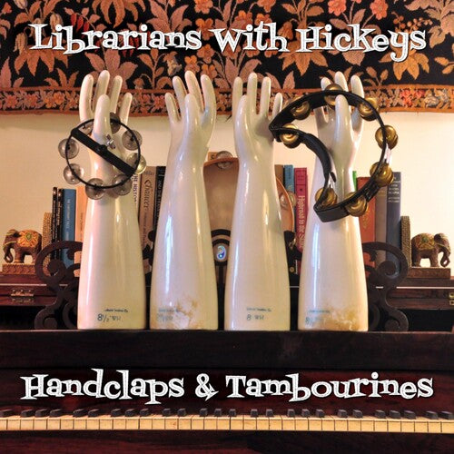 Librarians with Hickeys: HANDCLAPS & TAMBOURINES - COMPACT DISCS