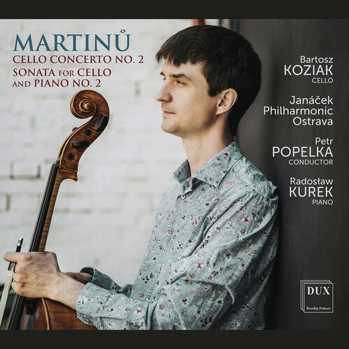 Radoslaw Kurek: Martinu Cello Concerto No. 2 Sonata for Cello And Piano No. 2 - COMPACT DISCS