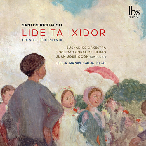 Olatz Saitua: Inchausti: Lide Ta Ixidor (Children Lyrical Tale) - COMPACT DISCS