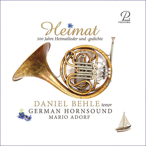 German Hornsound: Heimat 500 Jahre Heimatlieder und gedichte - COMPACT DISCS
