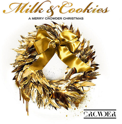 Crowder: Milk & Cookies: A Merry Crowder Christmas - COMPACT DISCS