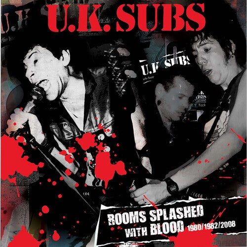 UK Subs: Rooms Splashed With Blood: 1980/1982/2008 - COMPACT DISCS