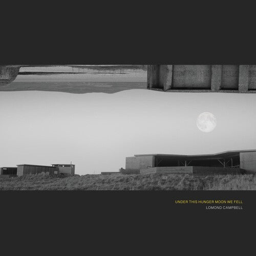Lomond Campbell: UNDER THIS HUNGER MOON WE FELL - COMPACT DISCS