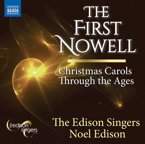 The Edison Singers: The First Nowell Christmas Carols Through the Ages - COMPACT DISCS