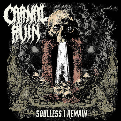 Carnal Ruin: Soulless I Remain - COMPACT DISCS
