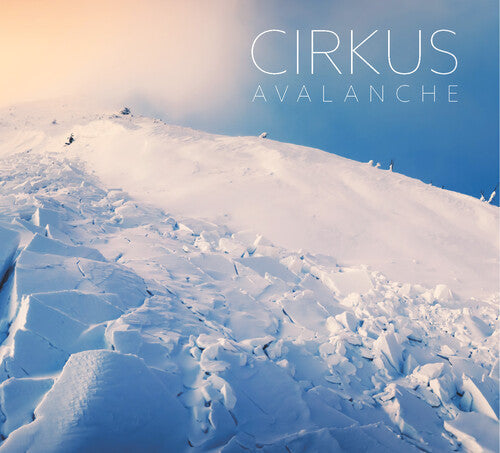 Cirkus: Avalanche - COMPACT DISCS