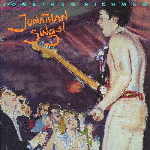 Jonathan Richman & the Modern Lovers: JONATHAN SINGS! - COMPACT DISCS