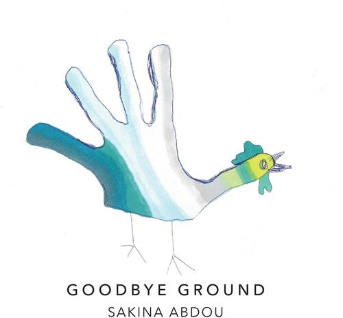 Sakina Abdou: Goodbye Ground - COMPACT DISCS