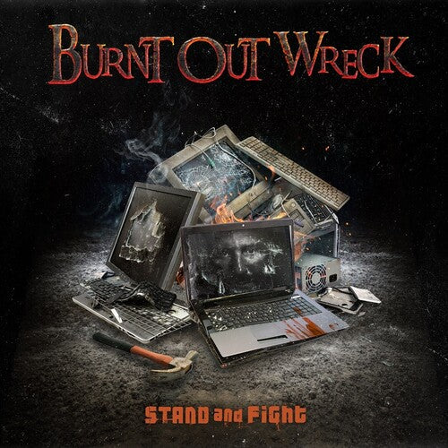 Burnt Out Wreck: Stand And Fight - COMPACT DISCS