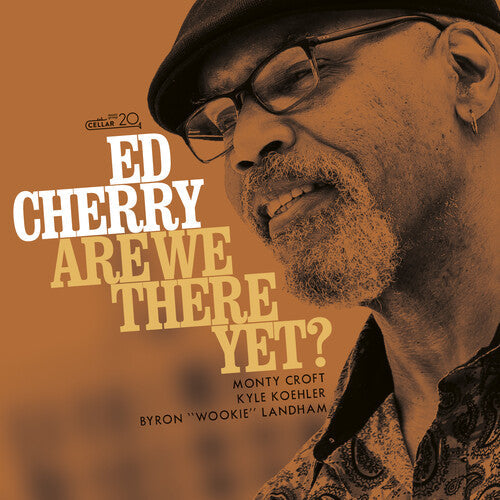 Ed Cherry: Are We There Yet - COMPACT DISCS