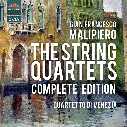 Quartetto di Venezia: The String Quartets Complete E - COMPACT DISCS