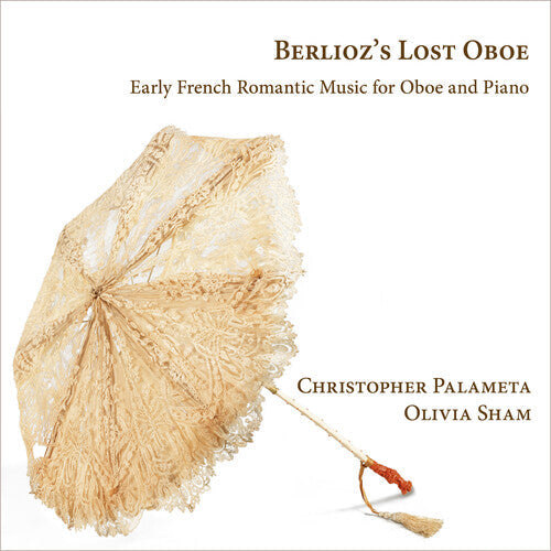 Olivia Sham: Berlioz's Lost ObOE - COMPACT DISCS