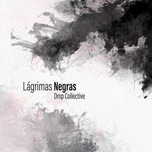 Drop Collective: Lagrimas Negras - 7-INCH SINGLE