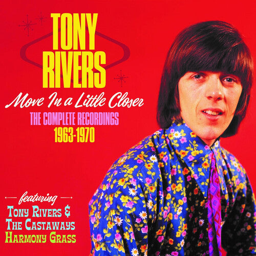 Tony Rivers: Move A Little Closer: Complete Recordings 1963-1970 - COMPACT DISCS