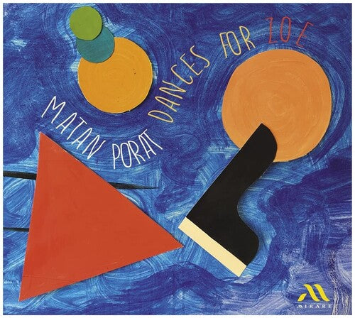 Matan Porat: Dances For Zoe - COMPACT DISCS