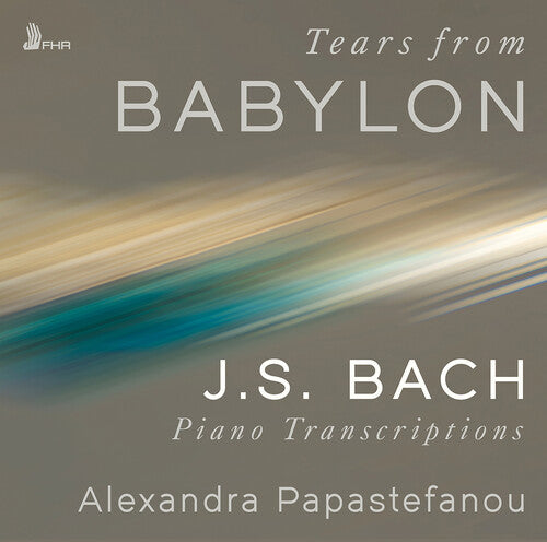 Alexandra Papastefanou: Tears from Babylon - COMPACT DISCS