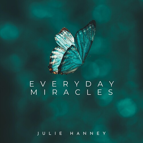 Julie Hanney: Everyday Miracles - COMPACT DISCS