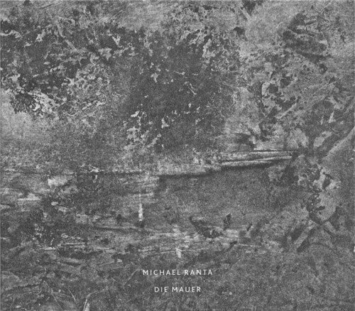Michael Ranta: Die Mauer - COMPACT DISCS