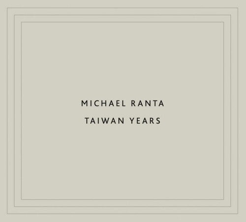 Michael Ranta: Taiwan Years - COMPACT DISCS