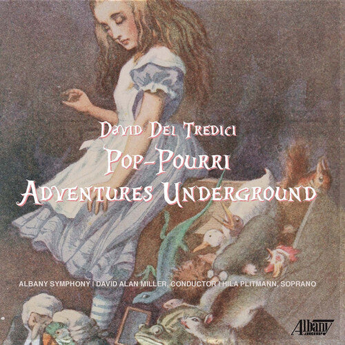 Tredici, David Del / Albany Symphony / Miller, David: Pop-pourri Adventures Underground - COMPACT DISCS