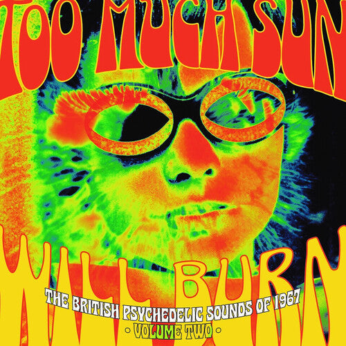 Too Much Sun Will Burn: British Psychedelic Sounds: Too Much Sun Will Burn: The British Psychedelic Sounds Of 1967 Vol 2 / Various - COMPACT DISCS