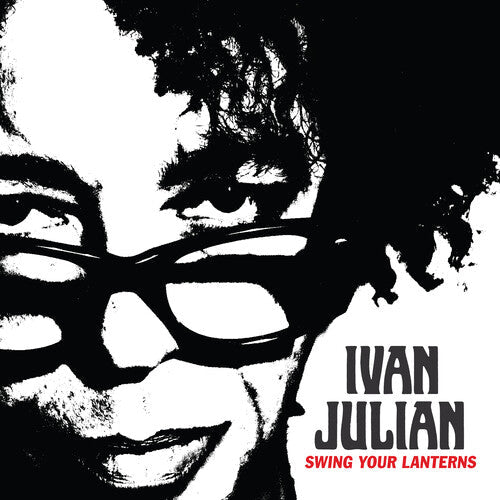 Ivan Julian: Swing Your Lanterns - COMPACT DISCS
