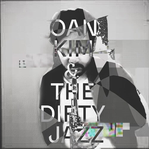 Oan Kim: Oain Kim & The Dirty Jazz - COMPACT DISCS