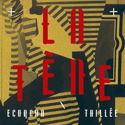La Tene: Ecorcha/Taillee - COMPACT DISCS