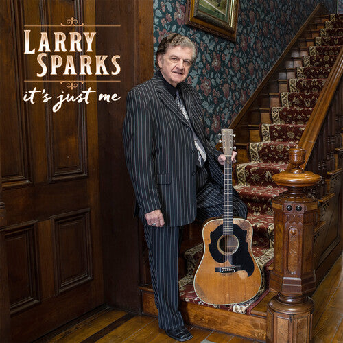 Larry Sparks: It's Just Me - COMPACT DISCS