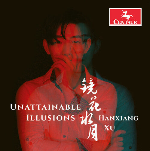 Han Xiang Xu: Unattainable Illusions - COMPACT DISCS
