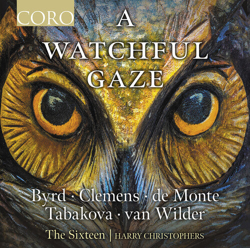 The Sixteen: A Watchful Gaze - COMPACT DISCS
