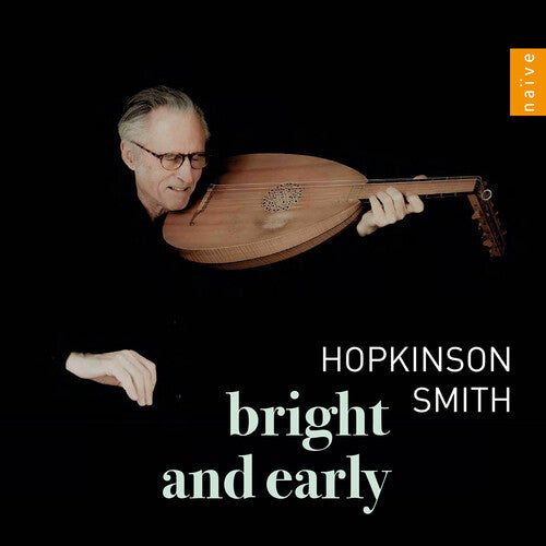 Hopkinson Smith: Bright & Early - COMPACT DISCS