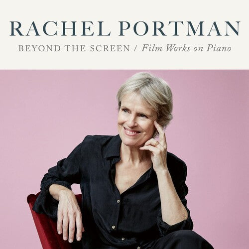 Rachel Portman: Beyond The Screen: Film Works On Piano - COMPACT DISCS