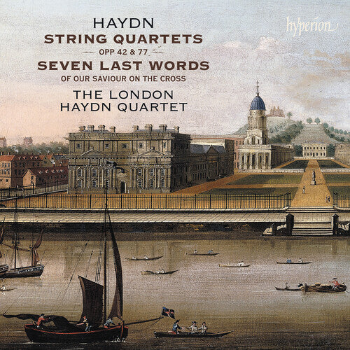 The London Haydn Quartet: Haydn: String Quartets Opp 42, 77 & Seven Last Words - COMPACT DISCS