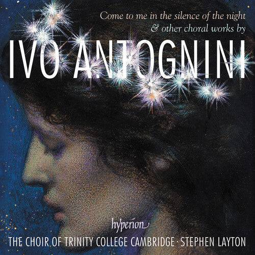 Trinity College Choir Cambridge: Antognini: Come to me in the silence of the night - COMPACT DISCS