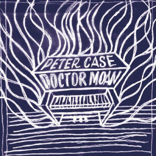 Peter Case: Doctor Moan - COMPACT DISCS