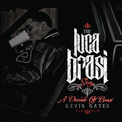 Kevin Gates: The Luca Brasi Story (A Decade Of Brasi) - COMPACT DISCS