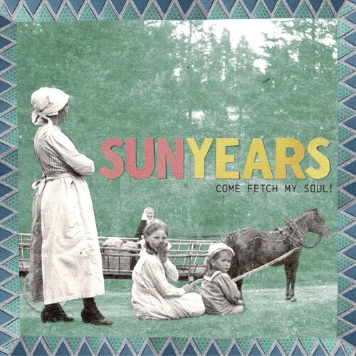 Sunyears: Come Fetch My Soul - COMPACT DISCS