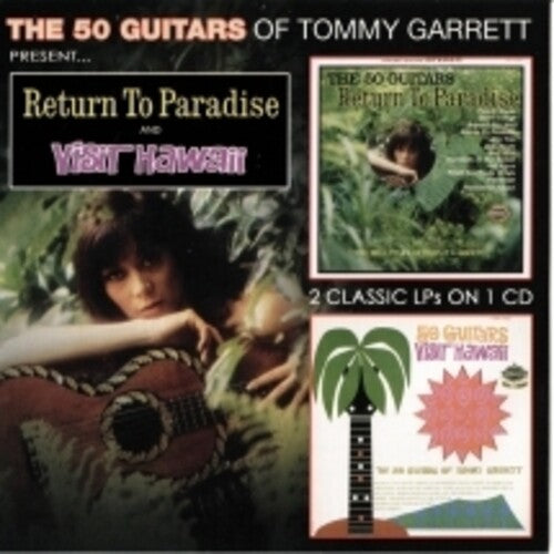 Tommy Garrett: 50 Guitars Return To Paradise & Visit Hawaii - COMPACT DISCS