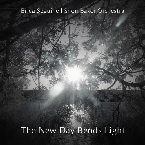 Erica Seguine: The New Day Bends Light - COMPACT DISCS