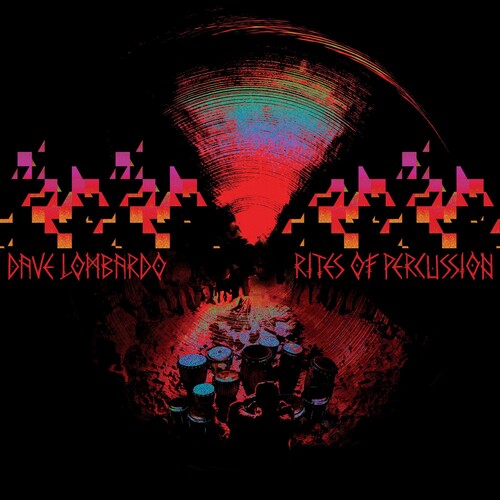 Dave Lombardo: Rites Of Percussion - COMPACT DISCS
