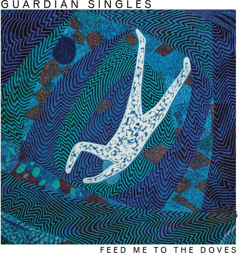 Guardian Singles: Feed Me To The Doves - COMPACT DISCS
