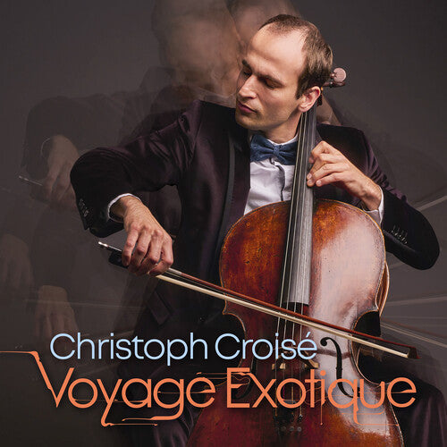 Christoph Croise: Voyage Exotique - COMPACT DISCS