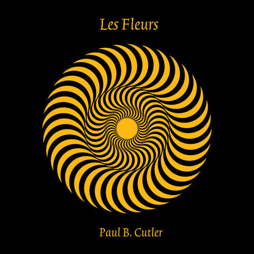 Paul B. Cutler: Les Fleurs - COMPACT DISCS