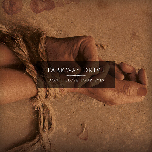 Parkway Drive: Don't Close Your Eyes - COMPACT DISCS