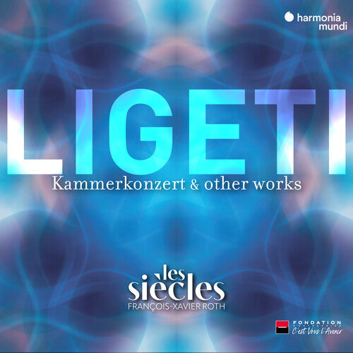 Les Siecles: Ligeti: Six Bagatelles, Chamber Concerto & Ten Pieces for Wind Quintet (Live) - COMPACT DISCS