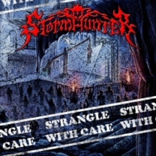 Stormhunter: Strangle With Care - COMPACT DISCS