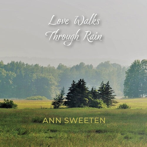 Ann Sweeten: Love Walks Through Rain - COMPACT DISCS